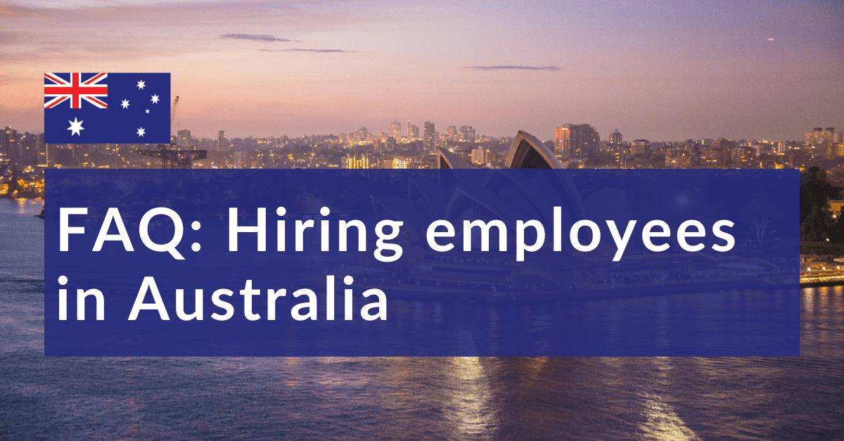 FAQ: Hiring employees in Australia 4 4 | FAQ: Hiring employees in Australia
