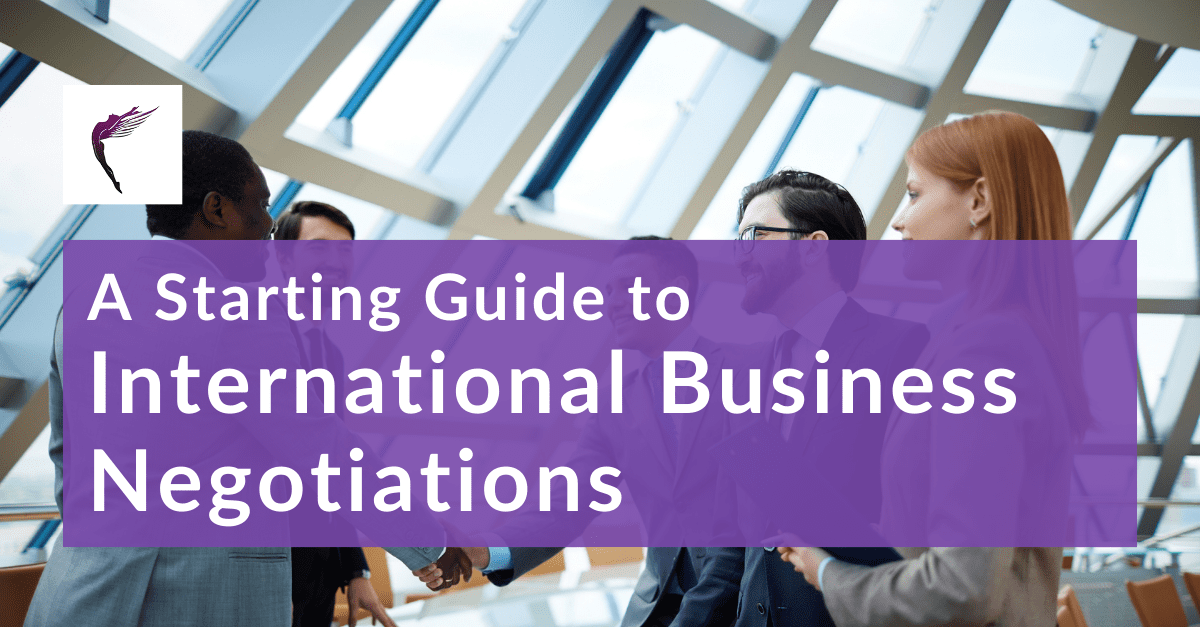 A Starting Guide to International Business Negotiations 11 7 | A Starting Guide to International Business Negotiations